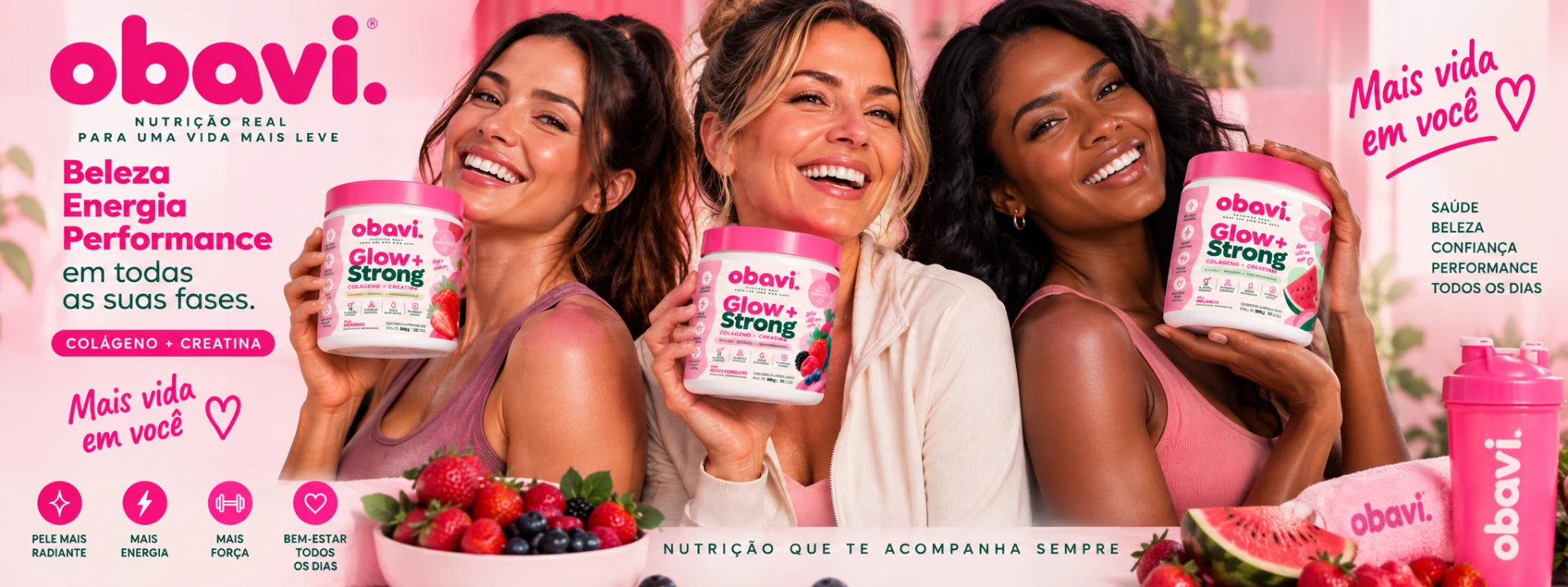 Mulheres de todas as fases segurando OBAVI Glow+Strong: Beleza, Energia e Performance